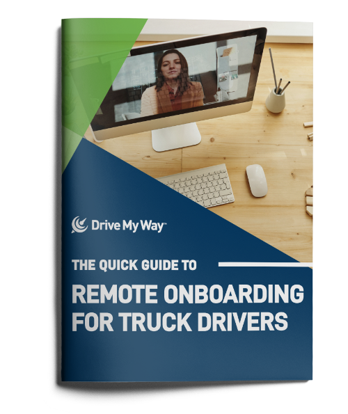 The Quick Guide to Remote Onboarding for Truck Drivers